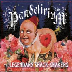 The Legendary Shack-Shakers : Pandelirium